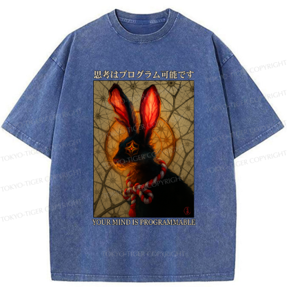Tokyo-Tiger Funny Mind Is Programmable Rabbit Poster Washed T-Shirt
