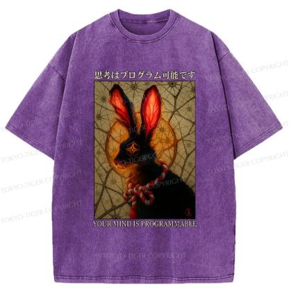Tokyo-Tiger Funny Mind Is Programmable Rabbit Poster Washed T-Shirt