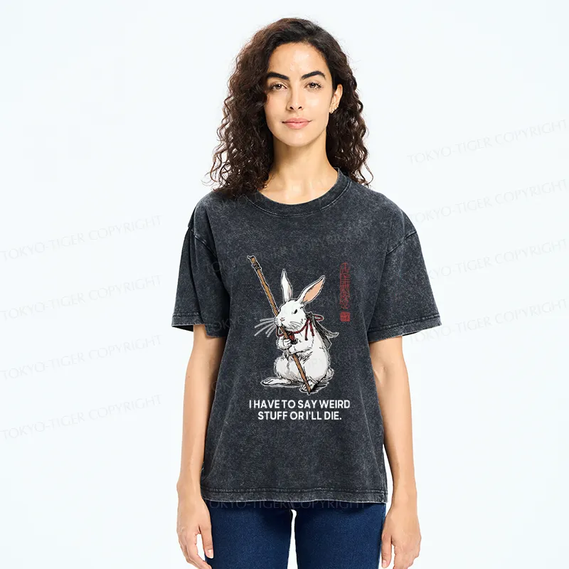 Tokyo-Tiger Rabbit Gotta Say Weird Stuff Or Die Washed T-Shirt