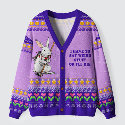 Tokyo-Tiger Rabbit Say Weird Stuff Or Die Ugly Cardigan Sweater