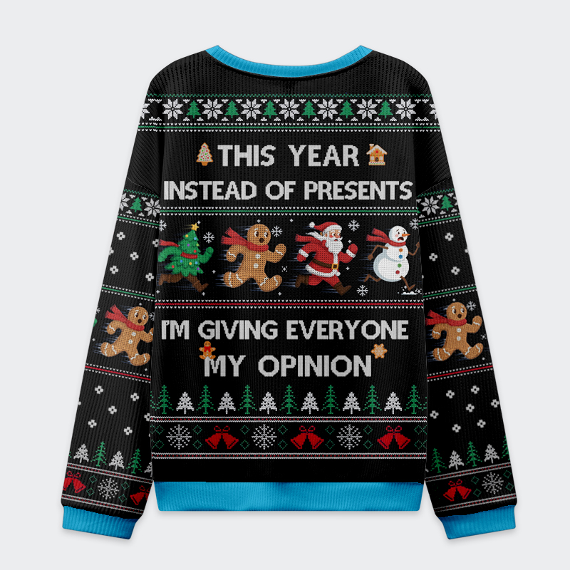 Tokyo-Tiger I'm Giving Everyone My Opinion Christmas Ugly Sweatshirt