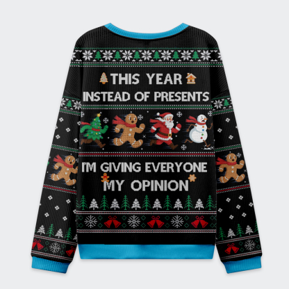 Tokyo-Tiger I'm Giving Everyone My Opinion Christmas Ugly Sweatshirt