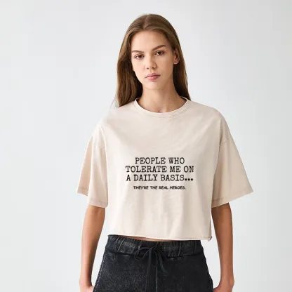 Tokyo-Tiger Anyone Who Puts Up With Me Is A Hero Women's Washed Crop T-Shirt