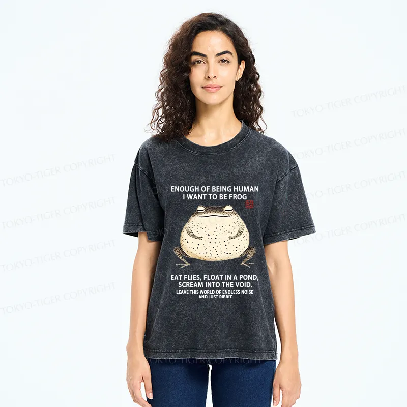 Tokyo-Tiger Funny I Want To Be Frog Washed T-Shirt