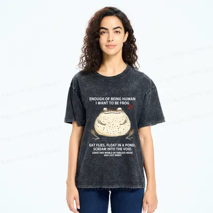 Tokyo-Tiger Funny I Want To Be Frog Washed T-Shirt