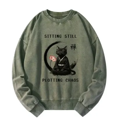 Tokyo-Tiger Sitting still  plotting chaos Calming Zen Cat Funny Washed Sweatshirt