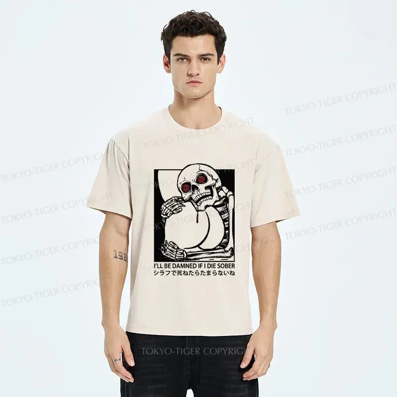 Tokyo-Tiger I'll Be Danned If I Die Sober Washed T-Shirt
