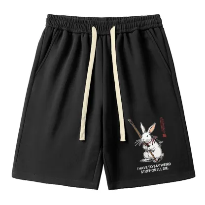 Tokyo-Tiger Rabbit Gotta Say Weird Stuff Or Die Unisex Shorts
