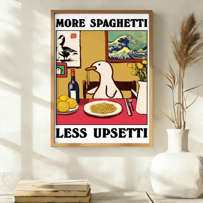 Tokyo-Tiger More Spaghetti Less Upsetti Goose Wall Art Poster
