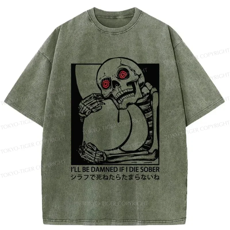 Tokyo-Tiger I'll Be Danned If I Die Sober Washed T-Shirt Sale