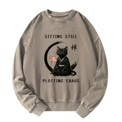 Tokyo-Tiger Sitting still  plotting chaos Calming Zen Cat Funny Washed Sweatshirt