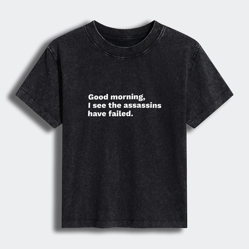 Tokyo-Tiger Assassins Failed Morning Quote Art Women's Washed T-shirt