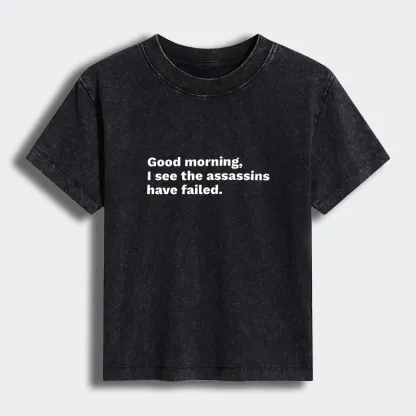 Tokyo-Tiger Assassins Failed Morning Quote Art Women's Washed T-shirt