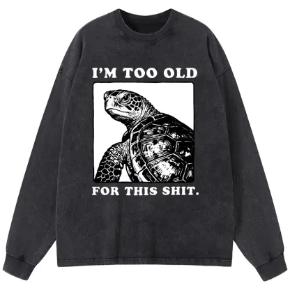 Tokyo-Tiger Turtle I Quit Meme Energy Washed Long Sleeve T-Shirt