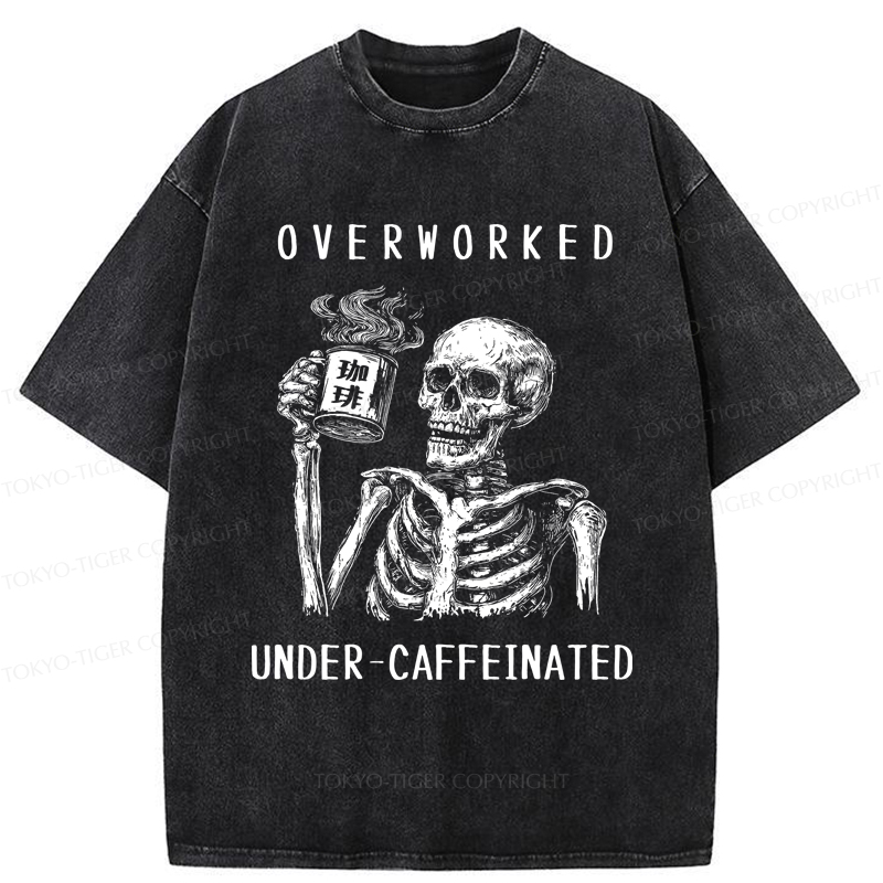 Tokyo-Tiger Funny Skull Overworked Under-caffeinated Washed T-Shirt