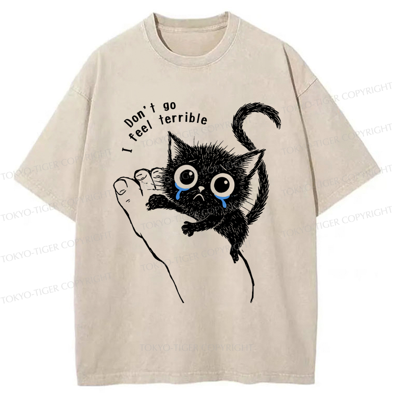 Tokyo-Tiger Funny Cat：Don't go, I feel terrible Washed T-Shirt Sale