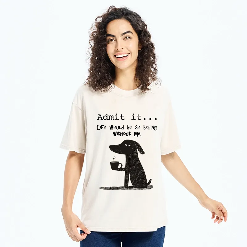 Tokyo-Tiger Life Is Dull Without This Good Boy Washed T-Shirt