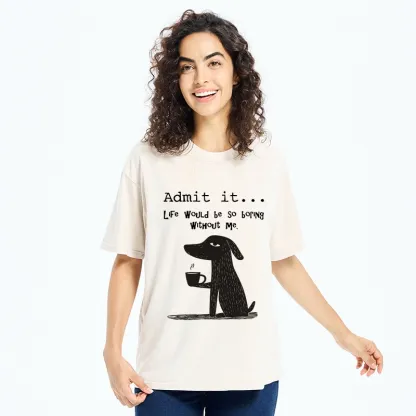 Tokyo-Tiger Life Is Dull Without This Good Boy Washed T-Shirt