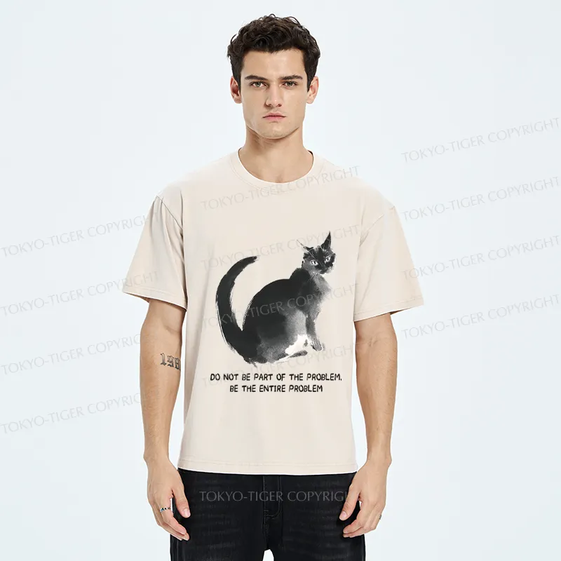 Tokyo-Tiger Funny Cat Be The Entire Problem Washed T-Shirt
