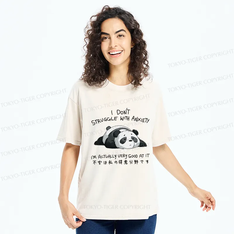 Tokyo-Tiger Funny Panda Anxiety Is My Strong Suit Washed T-Shirt