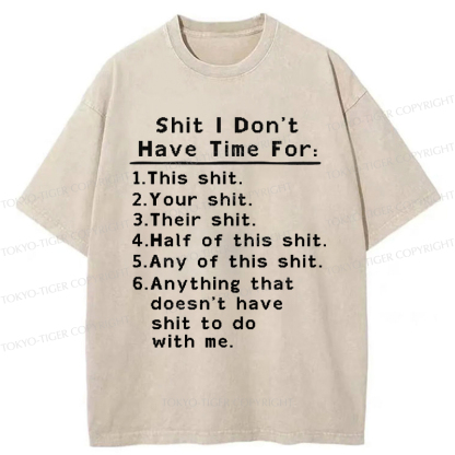 Tokyo-Tiger Shit I Don’t Have Time For Washed T-Shirt
