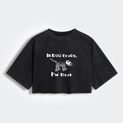 Tokyo-Tiger Funny Meme Old Dog Dead In Dog Years Vibe Women's Washed Crop T-Shirt