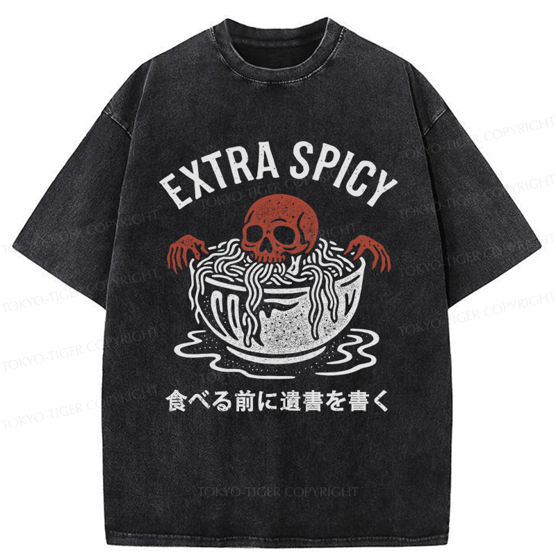 Tokyo-Tiger A Funny Skull: Write A Will Before Eating Spicy Washed T-Shirt