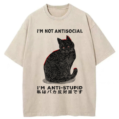 Tokyo-Tiger Funny Cat：I'm Not Antisocial I'm Anti-Stupid Washed T-Shirt