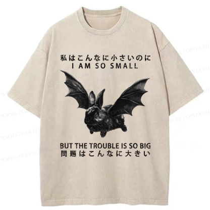 Tokyo-Tiger Funny Rabbit：I Am So Small But The Trouble Is So Big Washed T-Shirt
