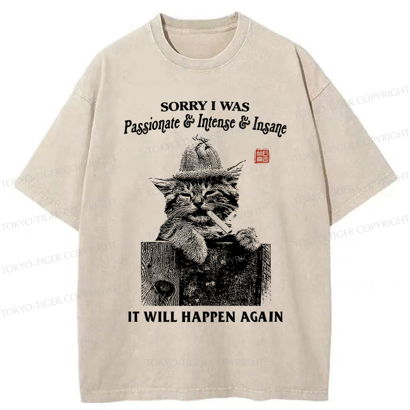Tokyo-Tiger Funny Cat：Sorry It Will Happen Again Washed T-Shirt