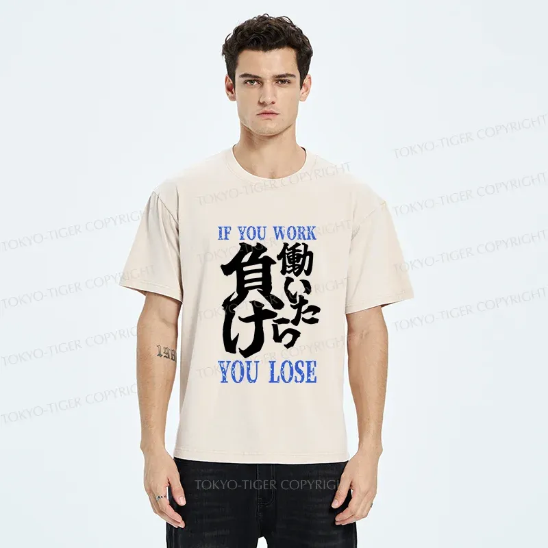 Tokyo-Tiger If You Work You Lose Washed T-Shirt