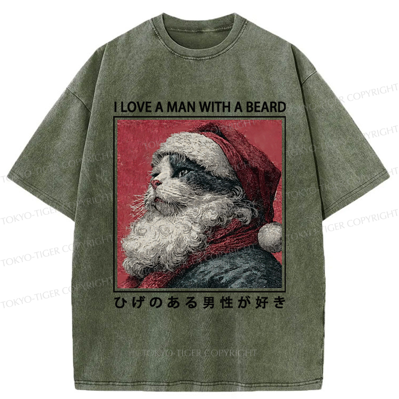 Tokyo-Tiger Funny Christmas Cat:I Love A Man With A Beard Washed T-Shirt