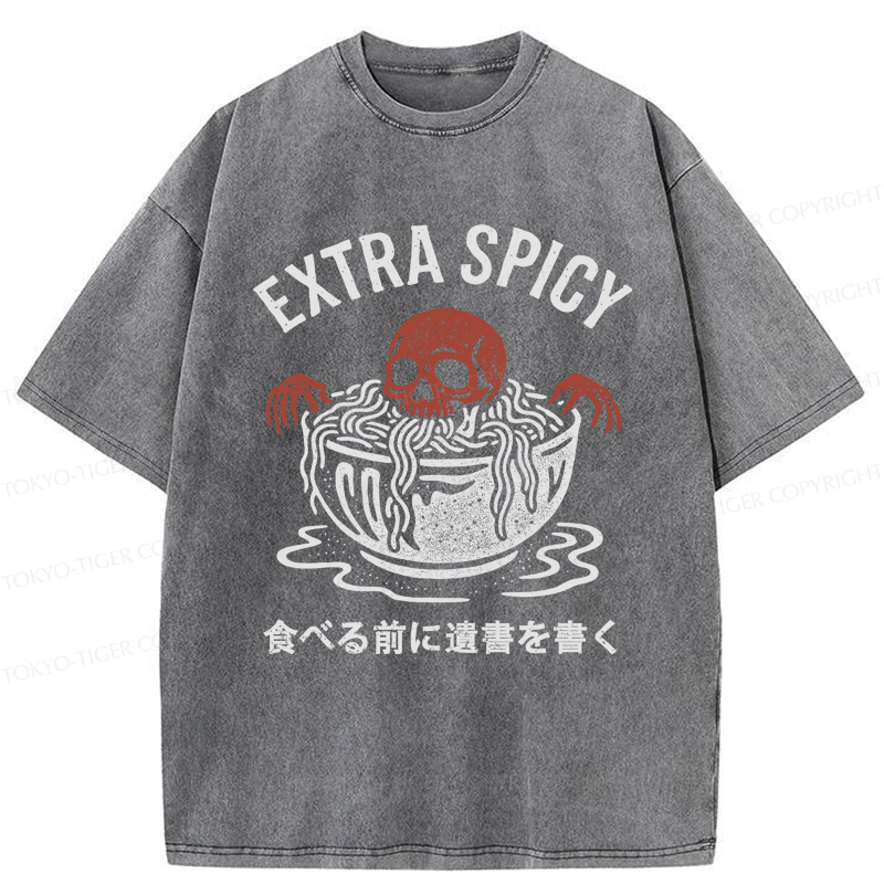 Tokyo-Tiger A Funny Skull: Write A Will Before Eating Spicy Washed T-Shirt