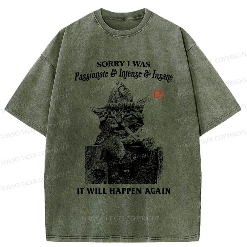 Tokyo-Tiger Funny Cat：Sorry It Will Happen Again Washed T-Shirt