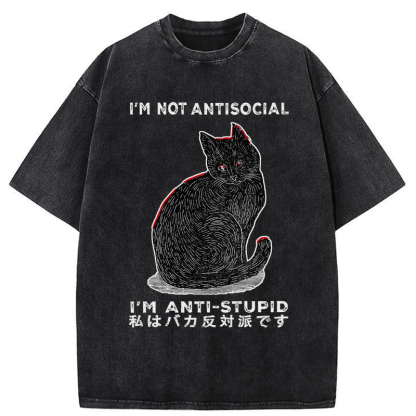 Tokyo-Tiger Funny Cat：I'm Not Antisocial I'm Anti-Stupid Washed T-Shirt