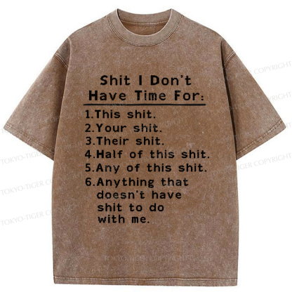 Tokyo-Tiger Shit I Don’t Have Time For Washed T-Shirt