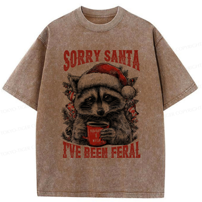 Tokyo-TigerFunny Raccoon：Sorry Santa I’ve been feral Washed T-Shirt