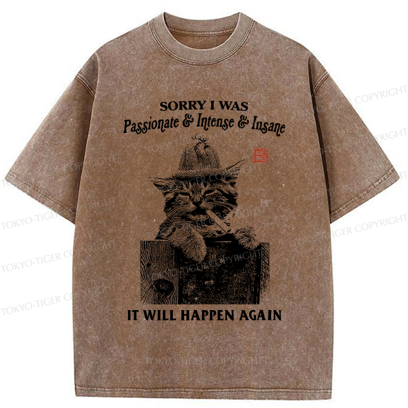 Tokyo-Tiger Funny Cat：Sorry It Will Happen Again Washed T-Shirt