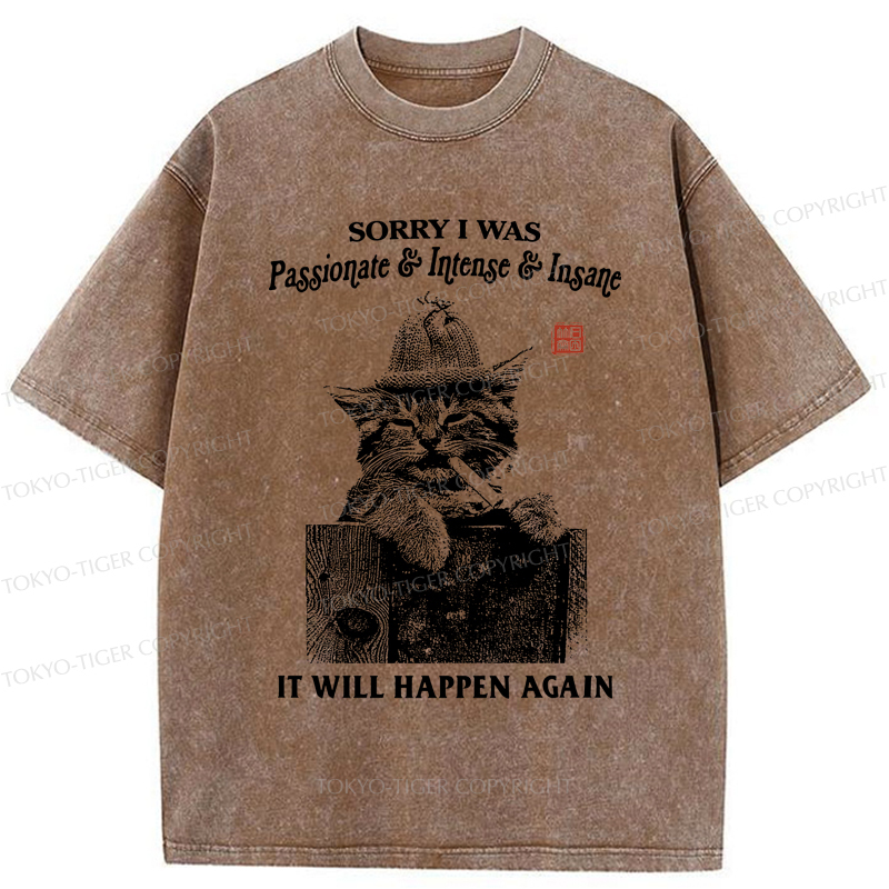 Tokyo-Tiger Funny Cat：Sorry It Will Happen Again Washed T-Shirt