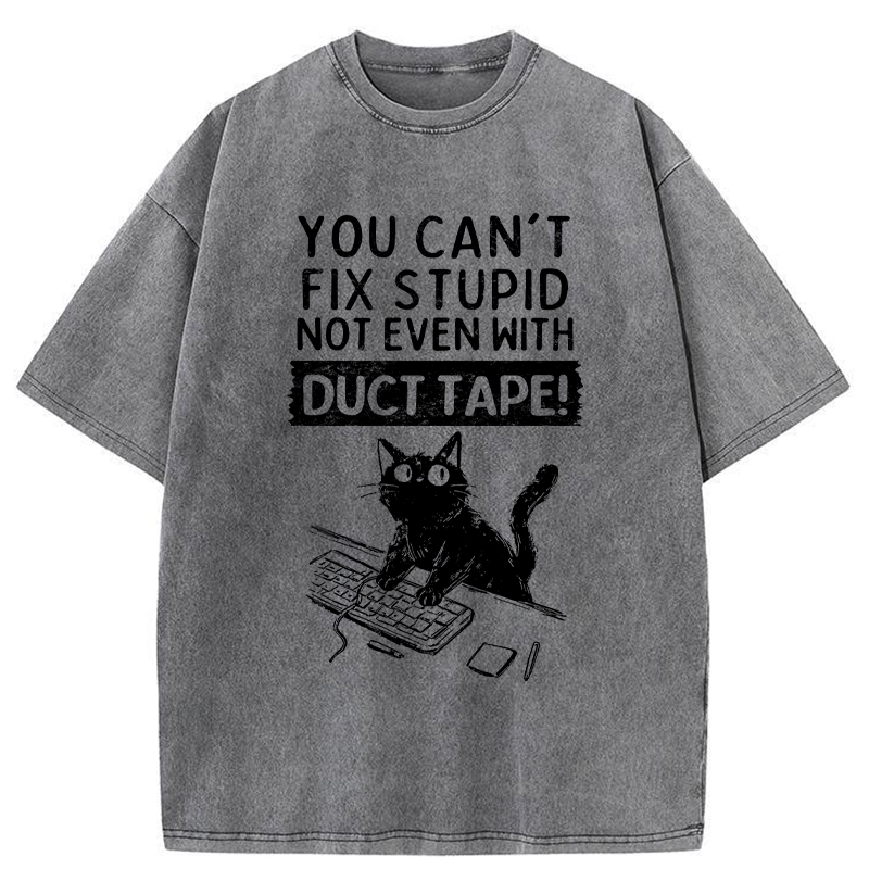 Tokyo-Tiger Funny Cat：You Can't Fix Stupid Washed T-Shirt