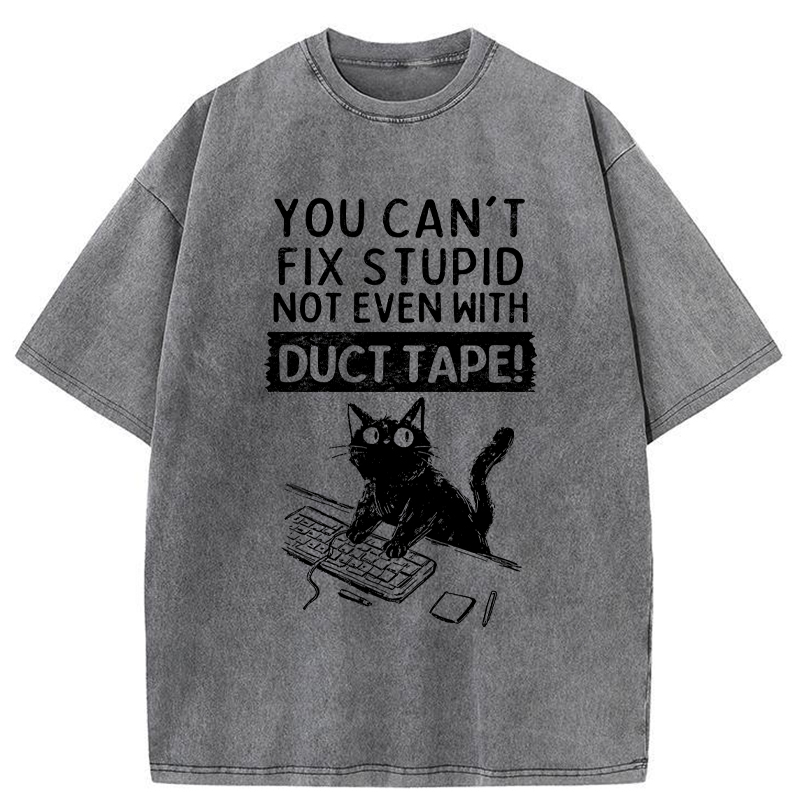 Tokyo-Tiger Funny Cat：You Can't Fix Stupid Washed T-Shirt