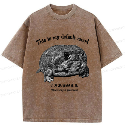 Tokyo-Tiger Funny Frog：This is My Default Mood Washed T-Shirt