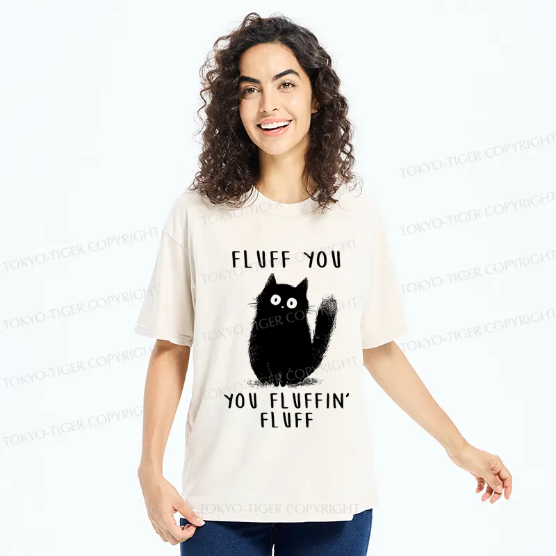 Tokyo-Tiger Funny Cat Fluff You You Fluffin Fluff Washed T-Shirt