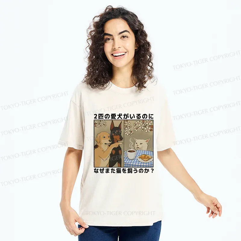 Tokyo-Tiger Why Get A Cat When You Already Have Two Dogs Washed T-Shirt