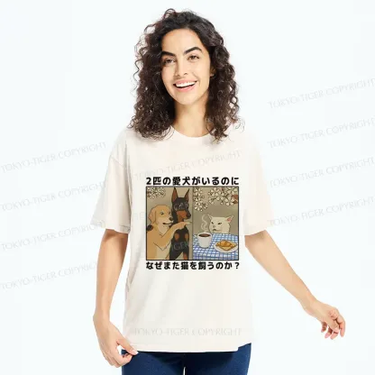 Tokyo-Tiger Why Get A Cat When You Already Have Two Dogs Washed T-Shirt