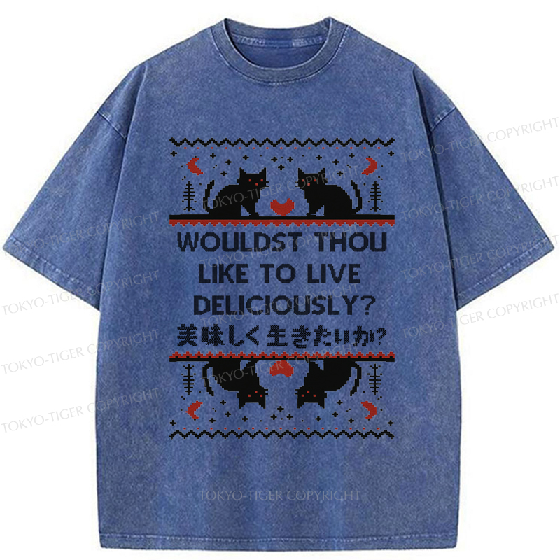 Tokyo-Tiger Funny Cat Wouldst Thou like To live Deliciously Washed T-Shirt
