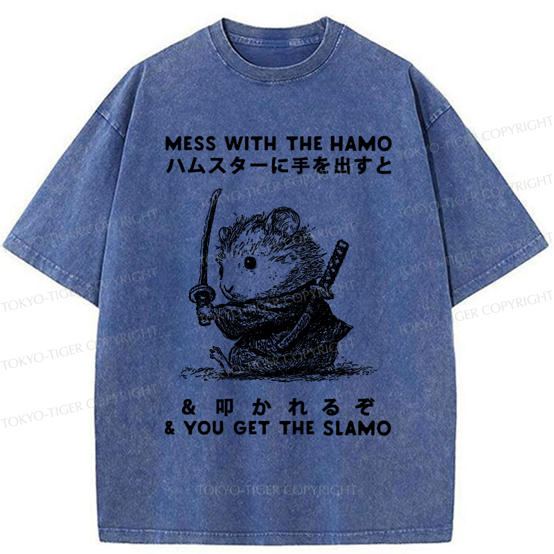 Tokyo-Tiger Funny Hamster：Mess With The Hamo & You Get The Slamo  Washed T-Shirt