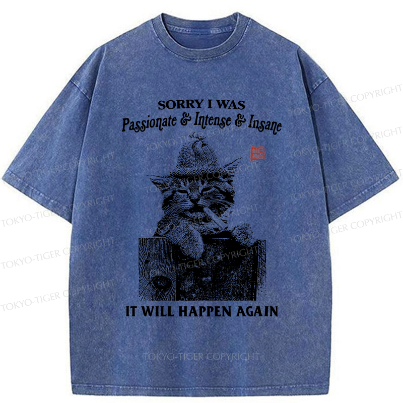 Tokyo-Tiger Funny Cat：Sorry It Will Happen Again Washed T-Shirt