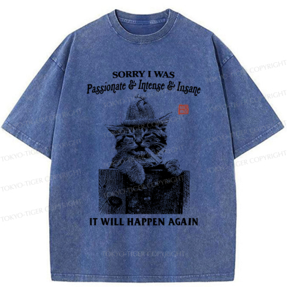 Tokyo-Tiger Funny Cat：Sorry It Will Happen Again Washed T-Shirt