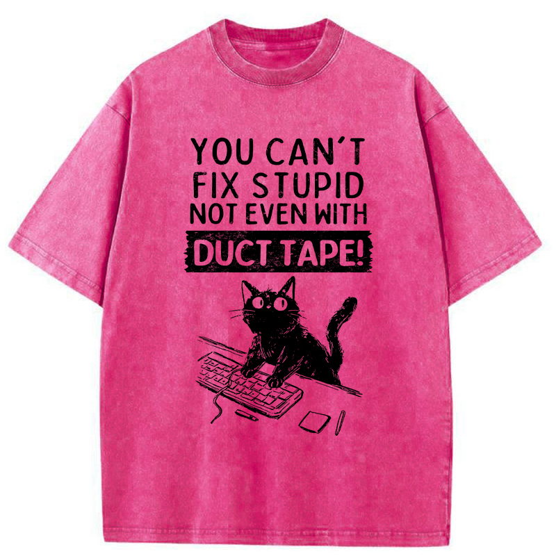 Tokyo-Tiger Funny Cat：You Can't Fix Stupid Washed T-Shirt